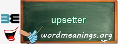 WordMeaning blackboard for upsetter